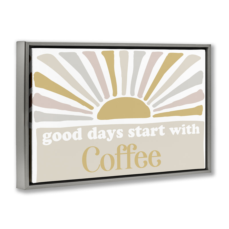 Toile flottante encadrée Good Days Coffee par Elizabeth Medley, Cadre flottant gris lustré, H 21 po x l 31 po