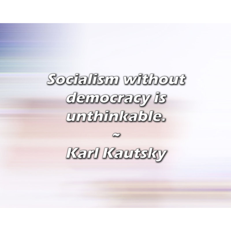 Citation artistique «Le socialisme sans est impensable». Toile tendue par Karl Kautsky, H 13 po x l 18 po