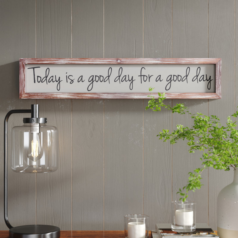 " Today Is A Good Day "