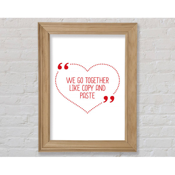 Bright Star We Go Together Like Copy And Paste - Single Picture Frame ...