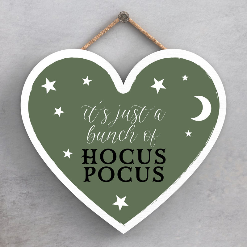 Its Just Hocus Pocus Wooden Heart Plaque, 16cm H x 17cm W x 0.9cm D