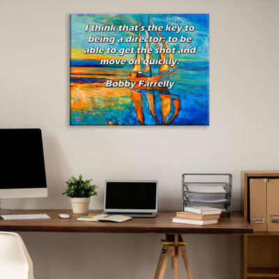 Toile tendue sur toile ArtsyQuotes par Bobby Farrelly: «Je pense que c'est la clé pour être réalisateur: être capable de se faire filmer et de passer à autre chose rapidement.»