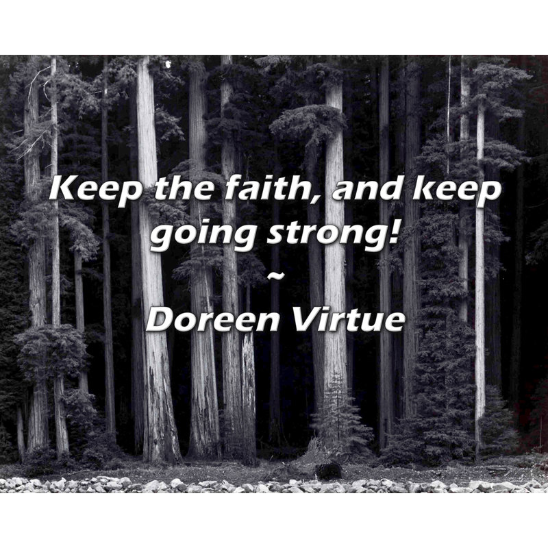 Citation artistique «Keep the Faith, and Keep Contining Fort!» Toile tendue par Doreen, H 28 po x l 40 po