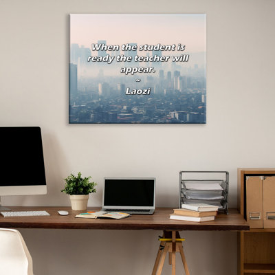 Artsy Quote "When the student is ready the teacher will appear." By Laozi Gallery Wrapped Canvas
