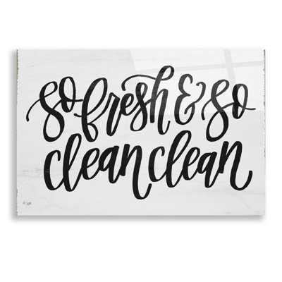 So Fresh So Clean Clean by Jaxn Blvd - Unframed Textual Art