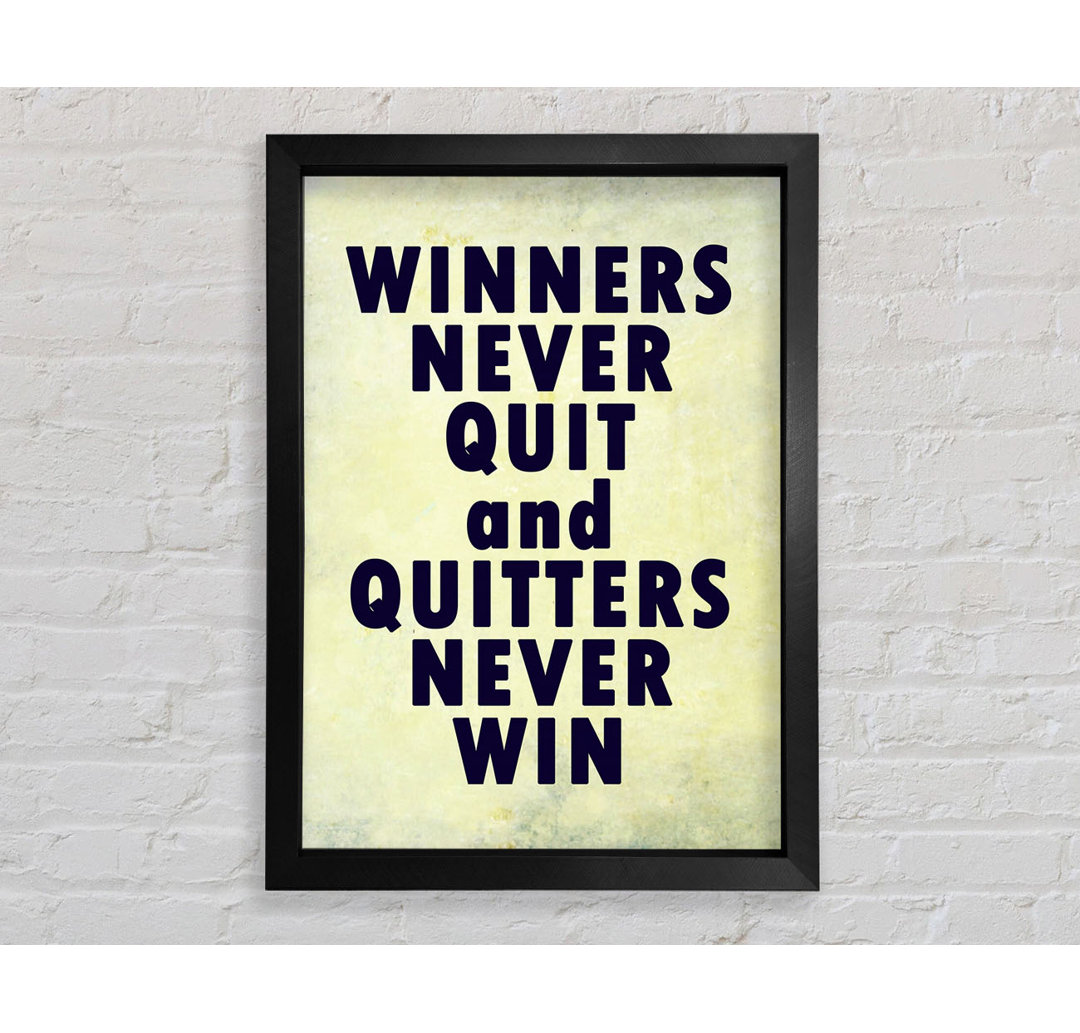 Winners Never Quit Gerahmter Druck Wandkunst