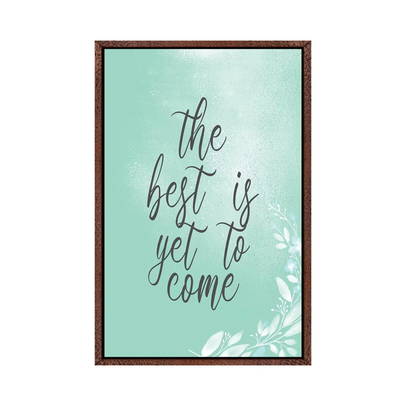 The Best by Kimberly Allen - Print on Canvas, 101.6cm H x 66.04cm W x 3.81cm D, Classic Brown Wood Framed