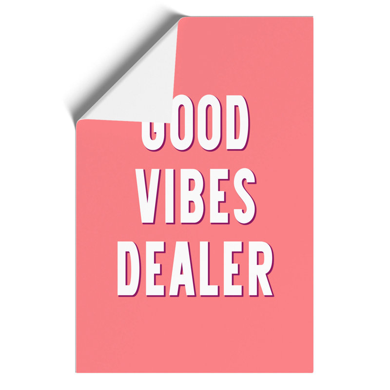 Good Vibes Dealer - Frameless Print, 30cm H x 21cm W x 0.1cm D