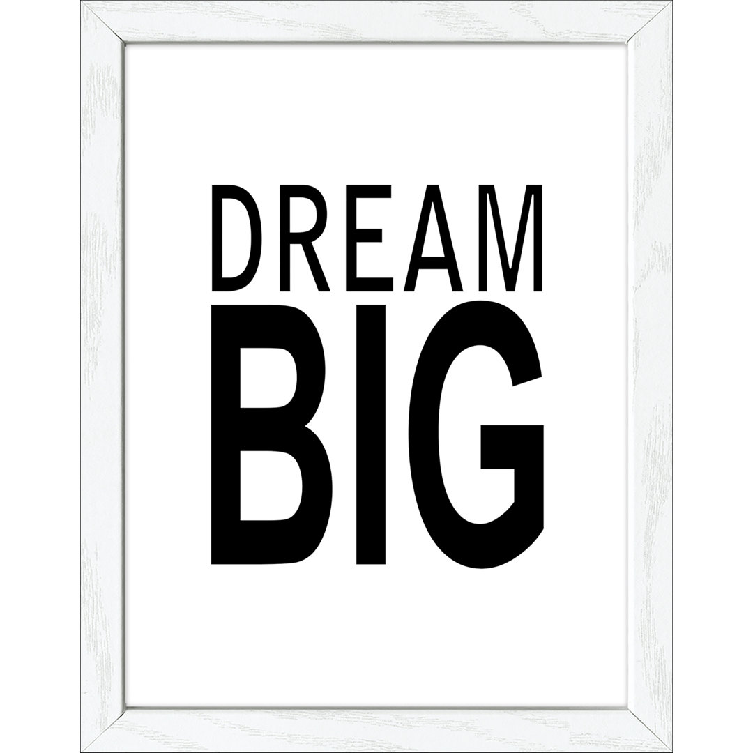 Dream big