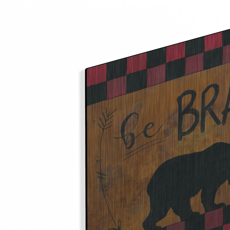 «Be Brave» par Britt Hallowell, H 12 po x l 12 po