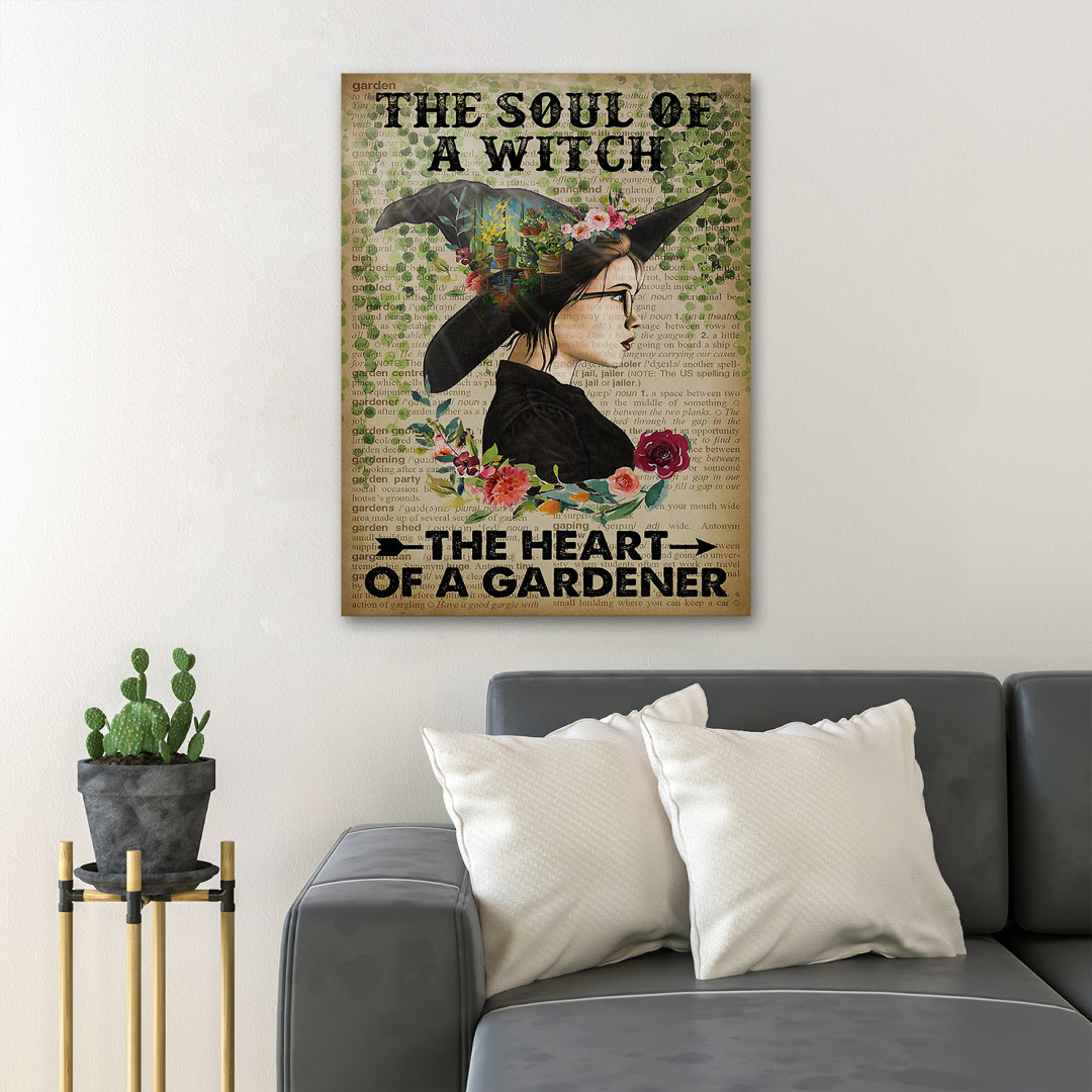Witch With Garden Inside - The Soul Of A Witch, Heart Of A Gardener - 1 Piece Rectangle Graphic Art Print On Wrapped Canvas Trinx 