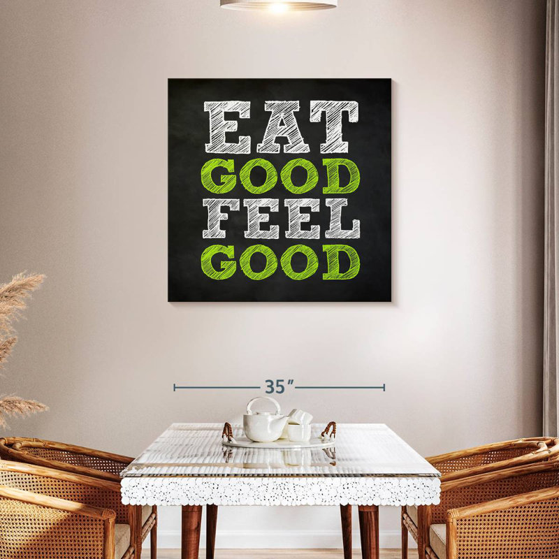 «Eat Good Feel Good», H 36 po x l 36 po