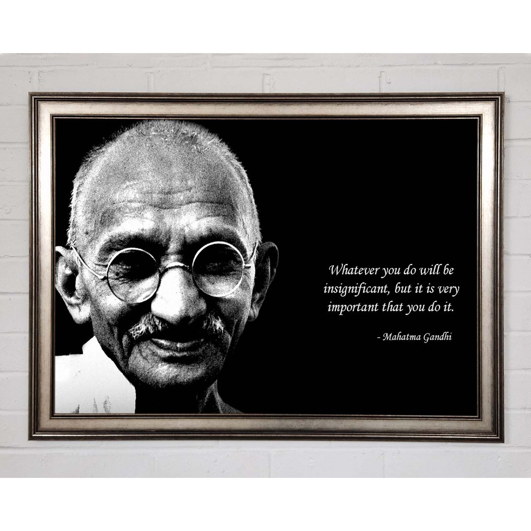 Motivationszitat Gandhi Do It - Einzelne Bilderrahmen Kunstdrucke