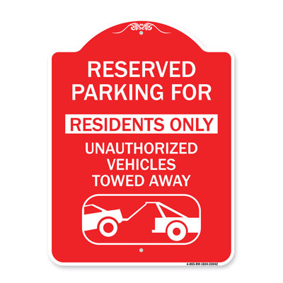 Signmission Designer Sign - Reserved Parking Sign Reserved Parking For Residents Only, Unauthorized Vehicles Towed Away (With Car Tow Graphic) | Red & White 18" X 24" Aluminum Architectural Sign