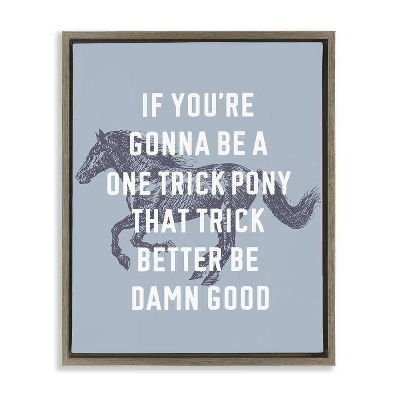"One Trick Pony", peinture sur toile flottante encadrée par Daphne Polselli, Cadre flottant orme Montalcino