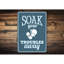 Plaque en aluminium Soak Your Trouble-58622309