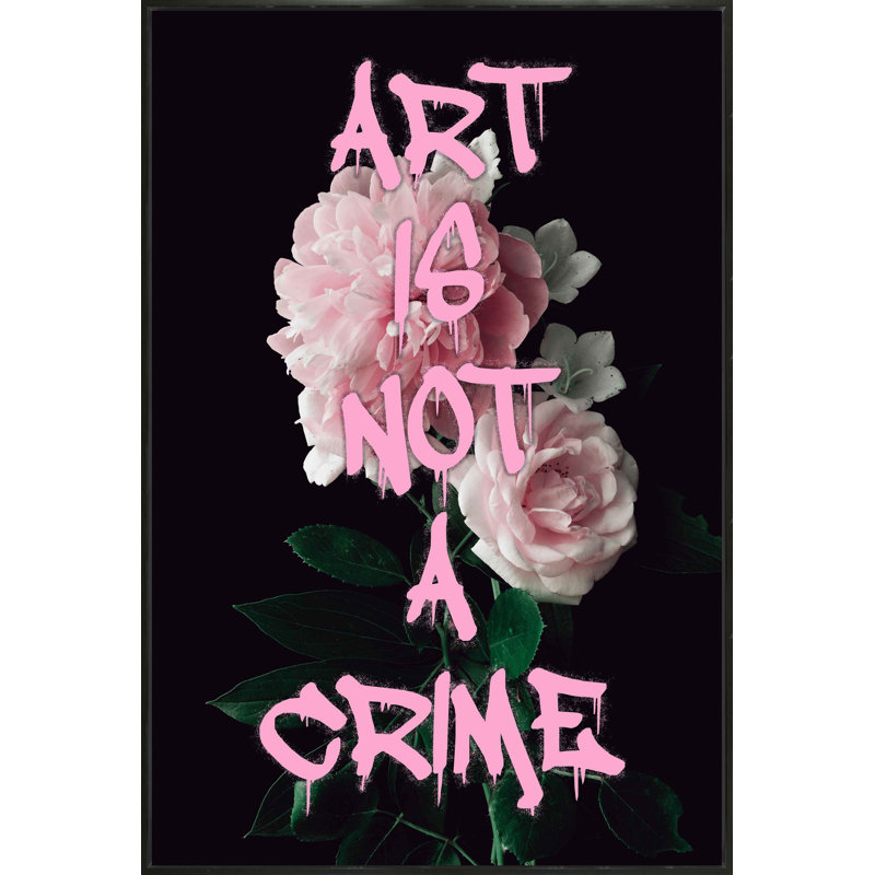 Art Is Not A Crime Print, Black Framed, 40" H x 26" W