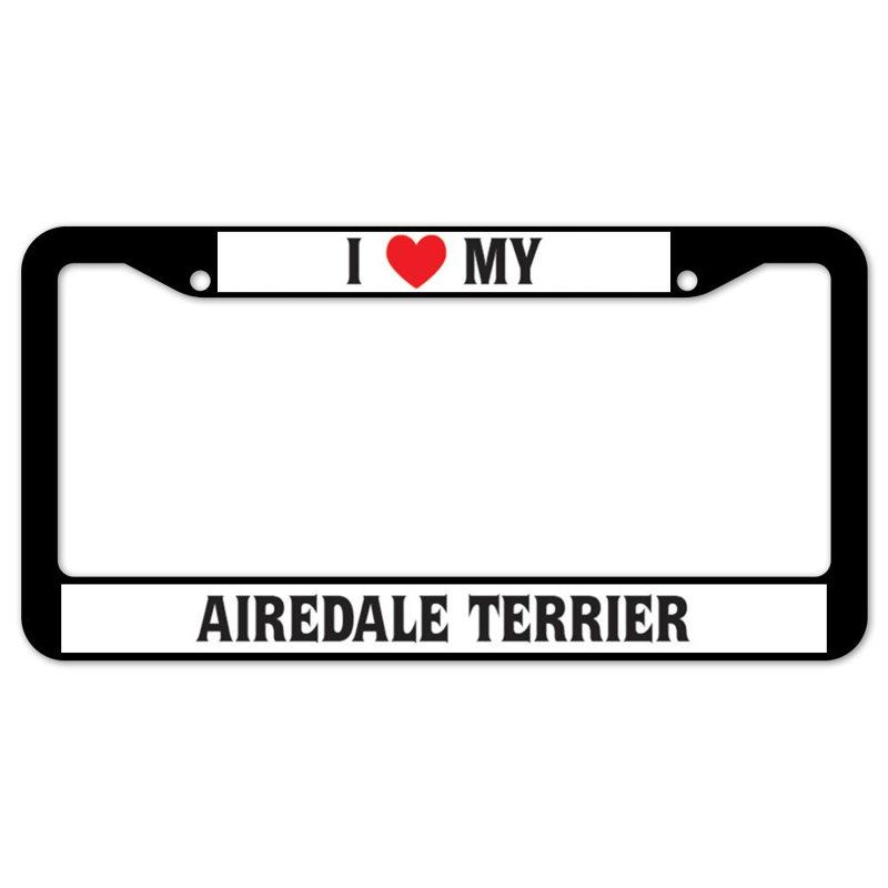 I Love My Airedale Terrier