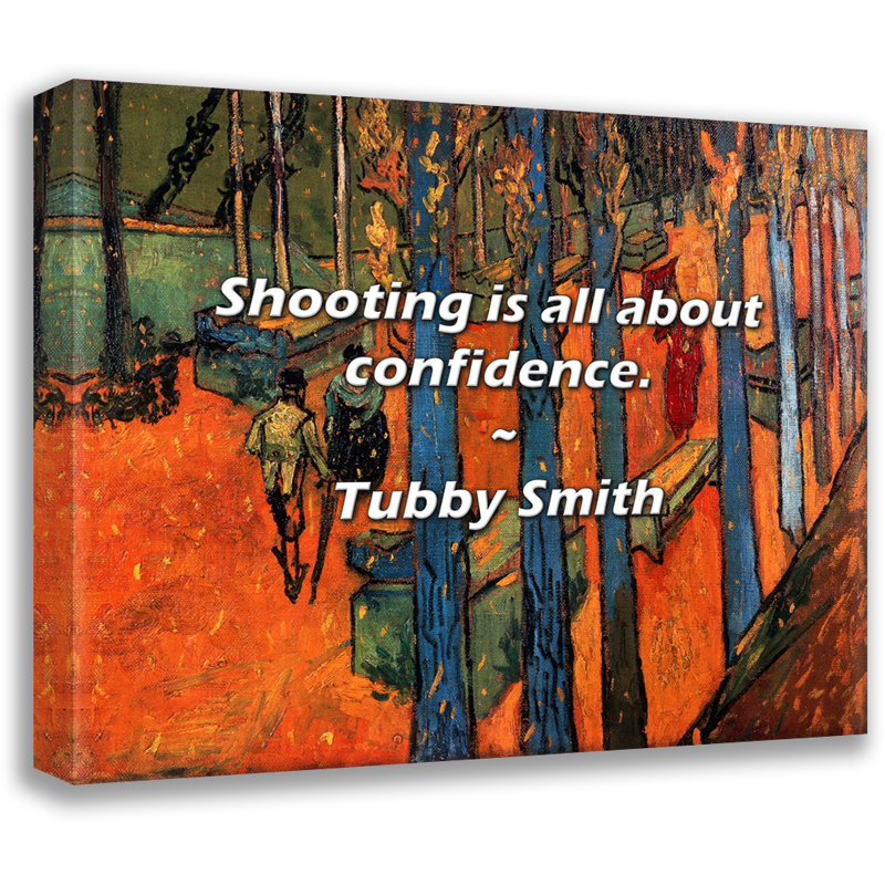 Citation artistique «Tirez sur la confiance». Toile tendue par Tubby Smith