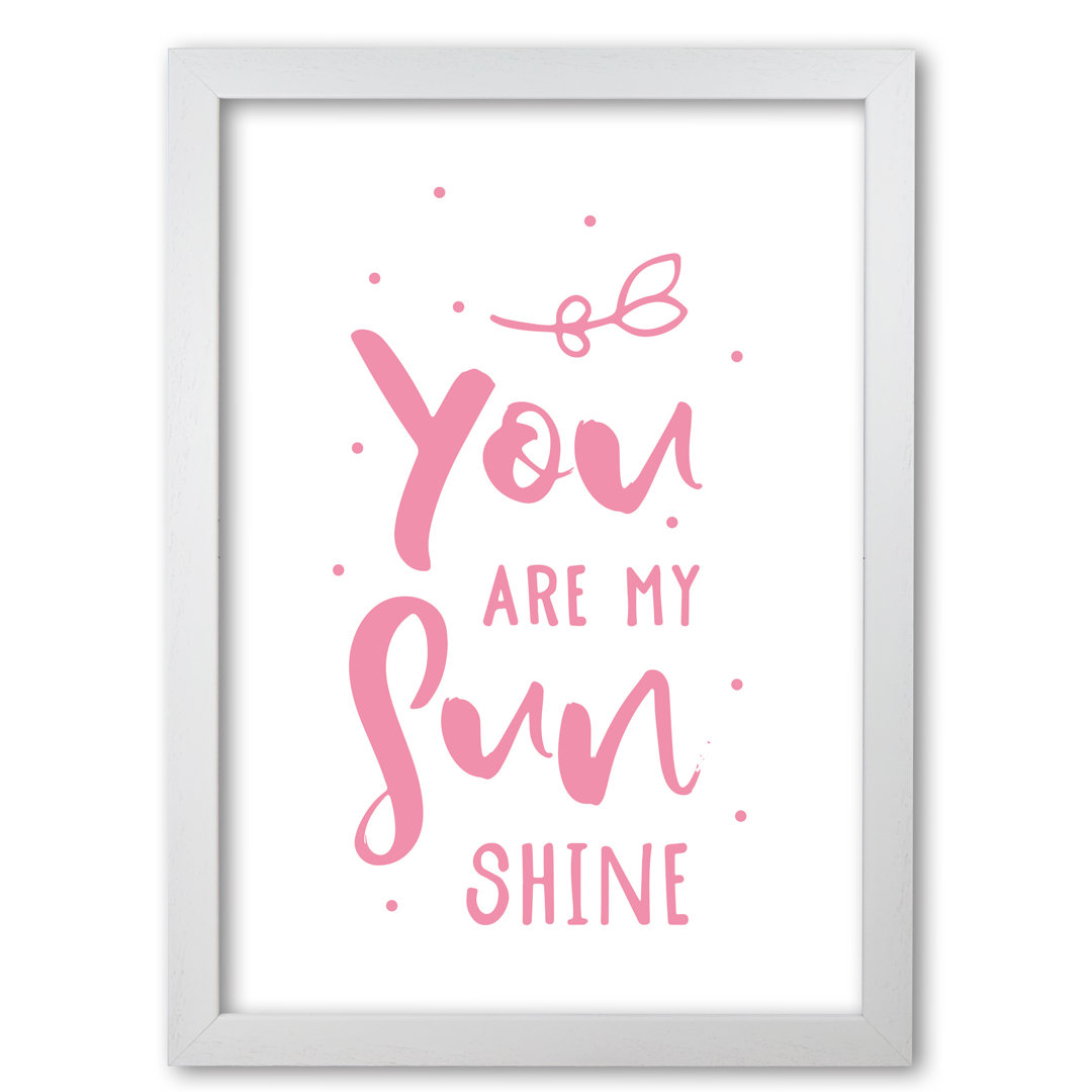 You Are My Sunshine - Print