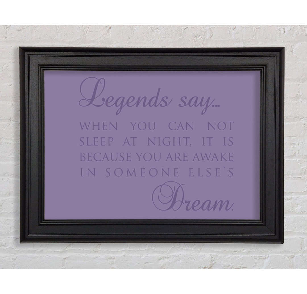 Legends Say Dream Lilac Gerahmter Druck