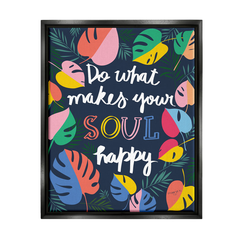 " Happy Soul Phrase " by Pragya Kothari, Jet Black Floater Frame, 21" H x 17" W x 1.7" D