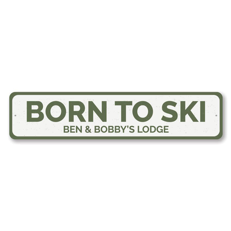 Enseigne «Born To Ski» en aluminium, H 6 po x l 24 po x P 0,063 po