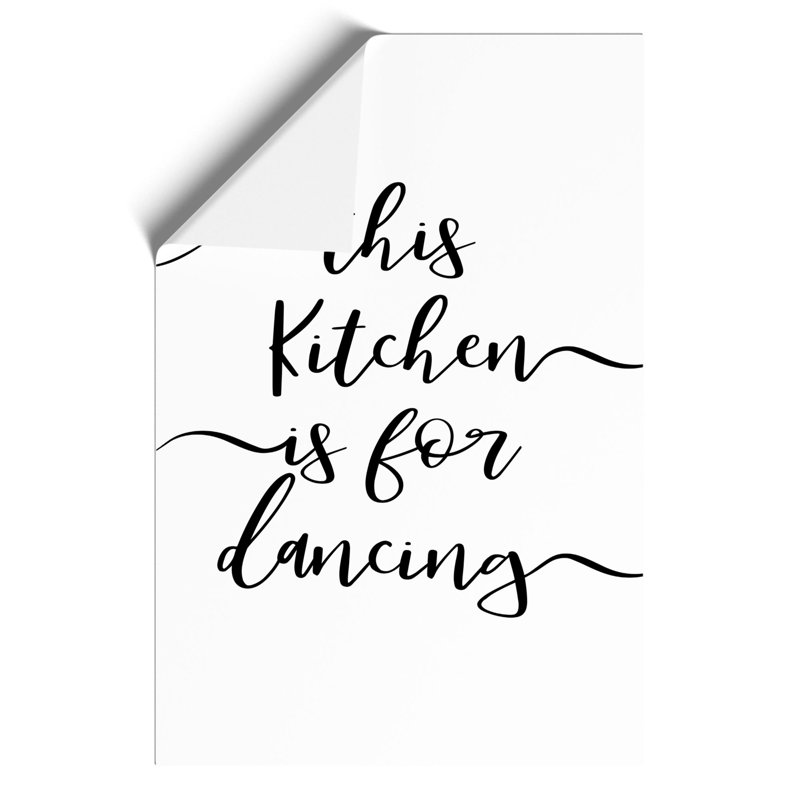 This Kitchen Is for Dancing - Unframed Typography on MDF, 42cm H x 30cm W x 0.1cm D