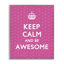 «Keep Calm Be Awesome», estampe numérique encadrée par Nataly White-107873321-111733936