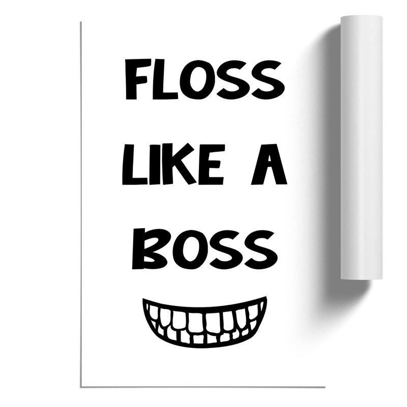 Floss Like a Boss - Frameless Print, 84cm H x 59cm W x 0.1cm D
