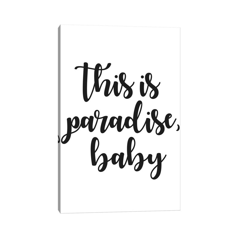 This Is Paradise, Baby by Mirano - Print on Canvas, 101.6cm H x 66.04cm W x 3.81cm D, Wrapped Canvas