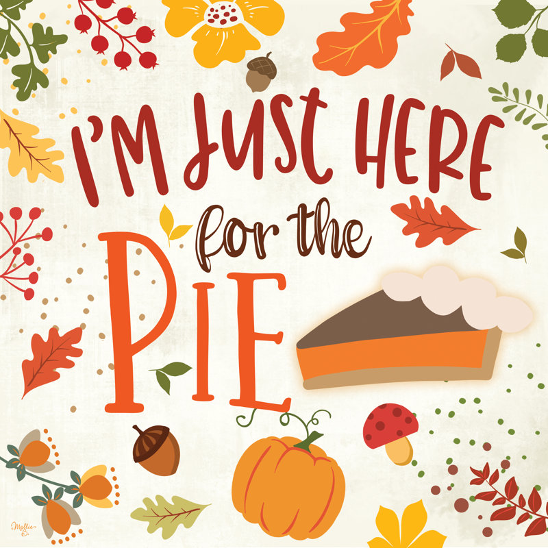 «I'm Just Here for the Pie» par Mollie B. - Impression, Papier avec cadre photo en érable, Oui, H 36 po x l 36 po