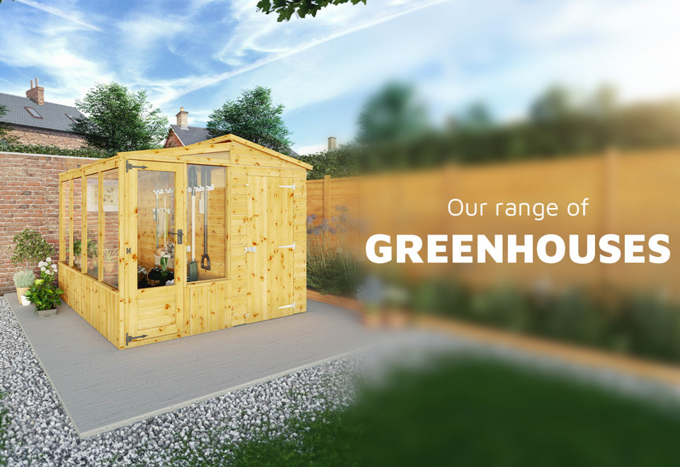 Our Greenhouse Range