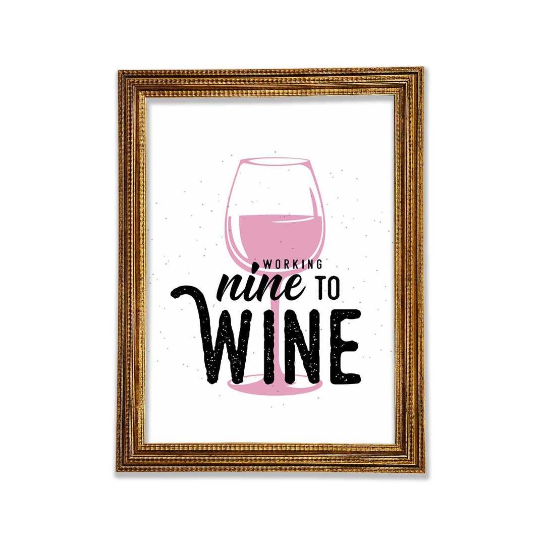 Working Nine To Wine - Single Picture Frame Typography