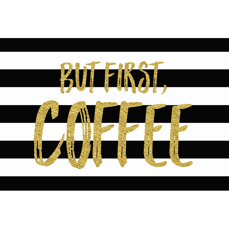 First Coffee 2 - Wrapped Canvas Print, 30cm H x 46cm W x 3.8cm D