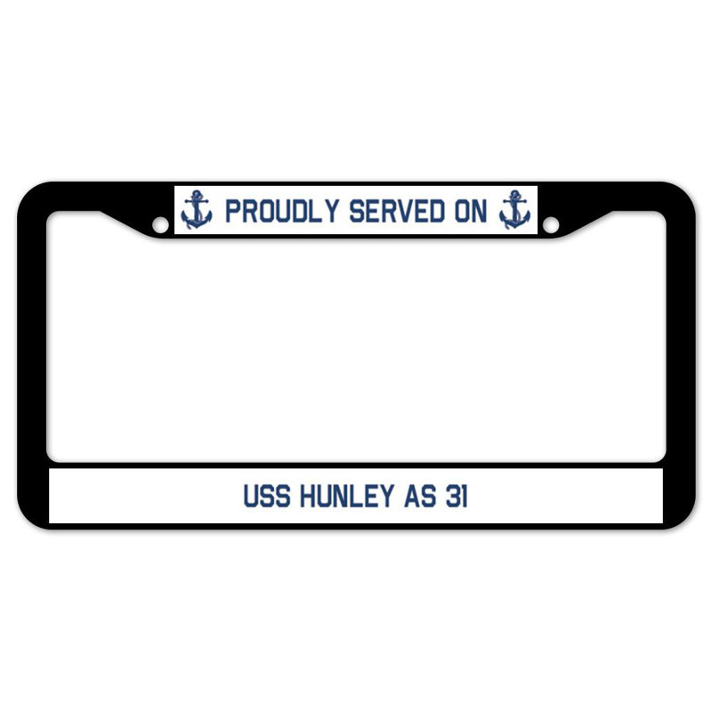 Signmission Proudly Served On Proudly Served On USS HUNLEY AS 31 Plastic Licence Plate Frame