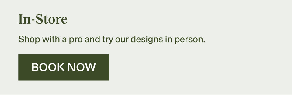 Sage-green In-Store call-to-action banner reading 'Shop with a pro and try our designs in person.' with a BOOK NOW button.