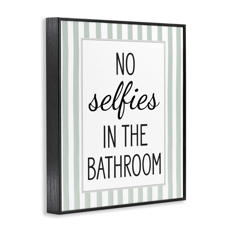 «No Selfies In Bathroom», estampe numérique giclée par lettré et doublé, H 14 po x l 11 po, Giclée encadrée noir minuit