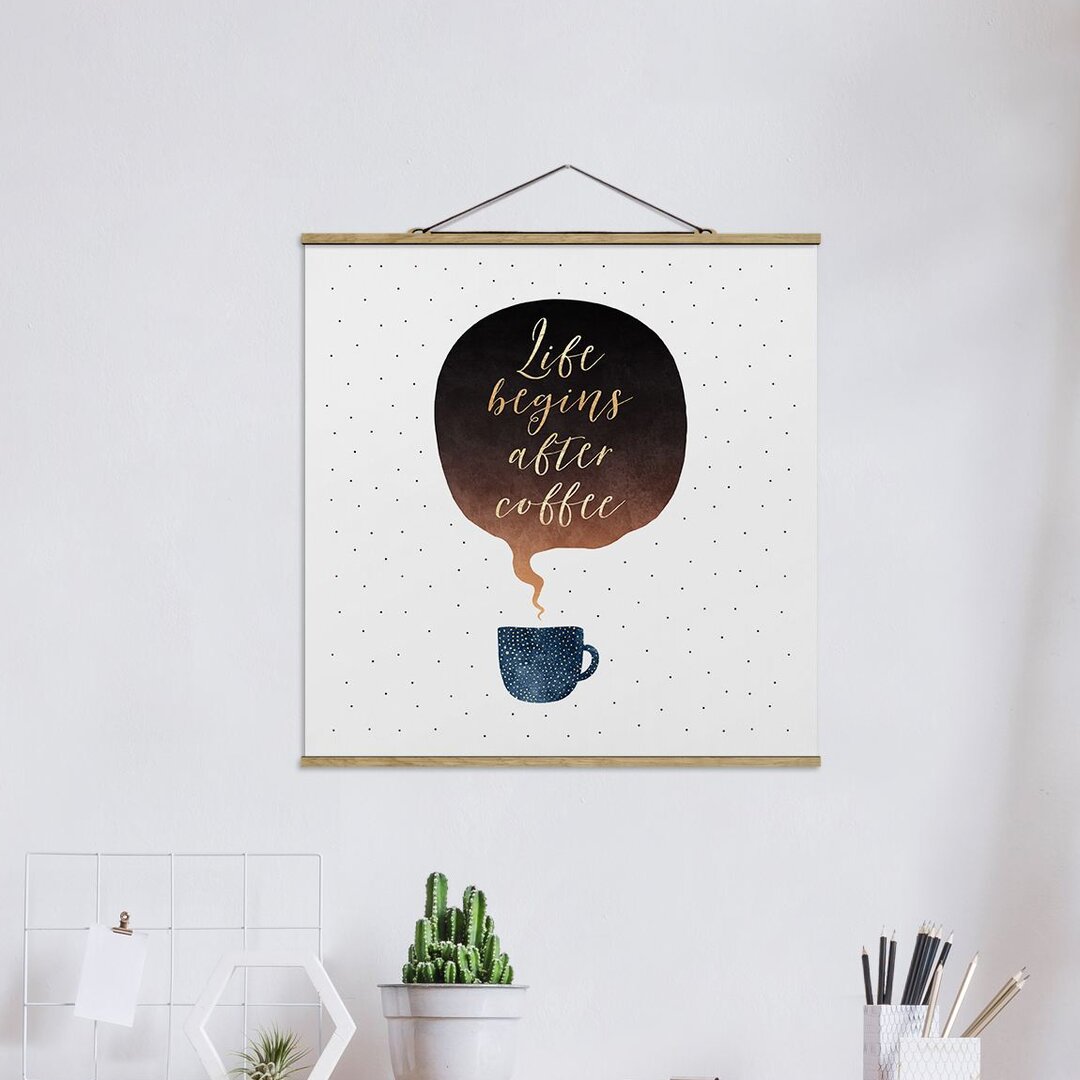 Stoffbild Mit Posterleisten - Elisabeth Fredriksson - Life Begins After Coffee Punkte - Quadrat 1:1