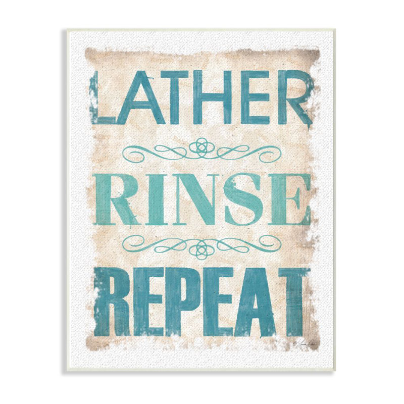 «Lather Rinse Répétition» par Lauren Rader - reproduction d'art textuel, Plaque en bois, H 15 po x l 10 po