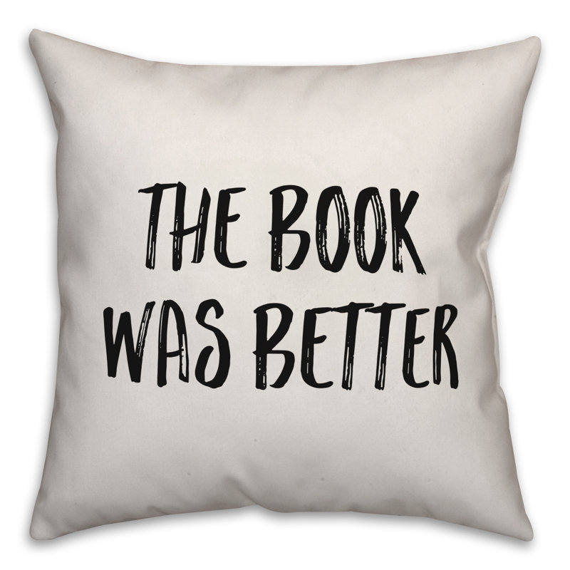  Coussin The Book Was Better, 20 po x 20 po