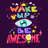 Wake Up And Be Awesome. Good Morning Concept-903900708