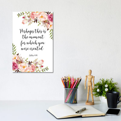 Perhaps This Is The Moment For Which You Were Created, Esther 4:14 by Eden Printables - Wrapped Canvas Gallery-Wrapped Canvas Giclée
