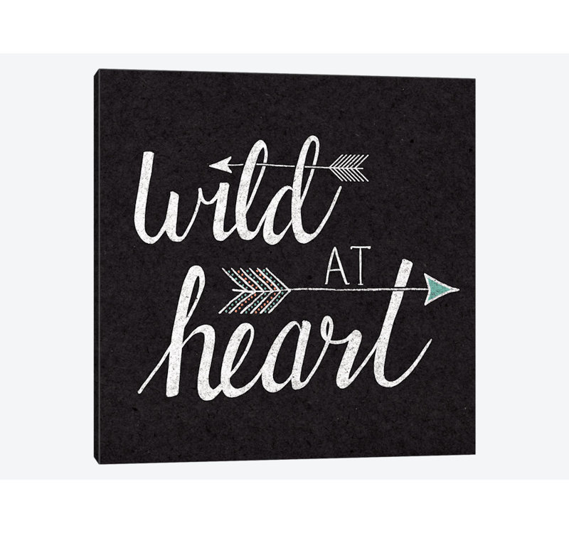 «Wild At Heart On», art textuel sur toile tendue, H 37 po x l 37 po x P 1,5 po, Toile tendue, Pas de tapis