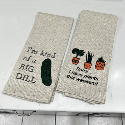 Tierra Garden Tea Towel Two Pack - I'm Kind of a Big Dill and Sorry...I have Plants this weekend