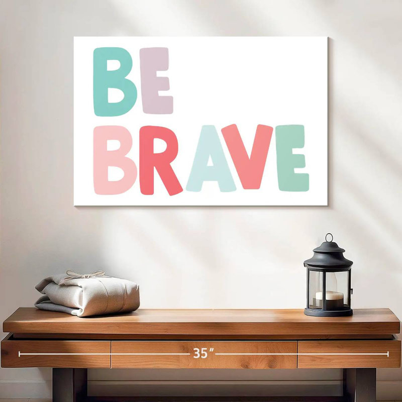 Imprimé Tergel Be Brave, H 32 po x l 48 po