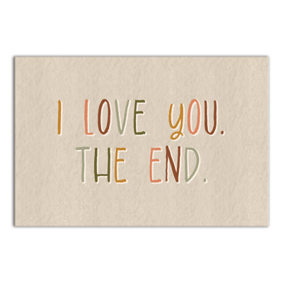 I Love You The End Canvas Print