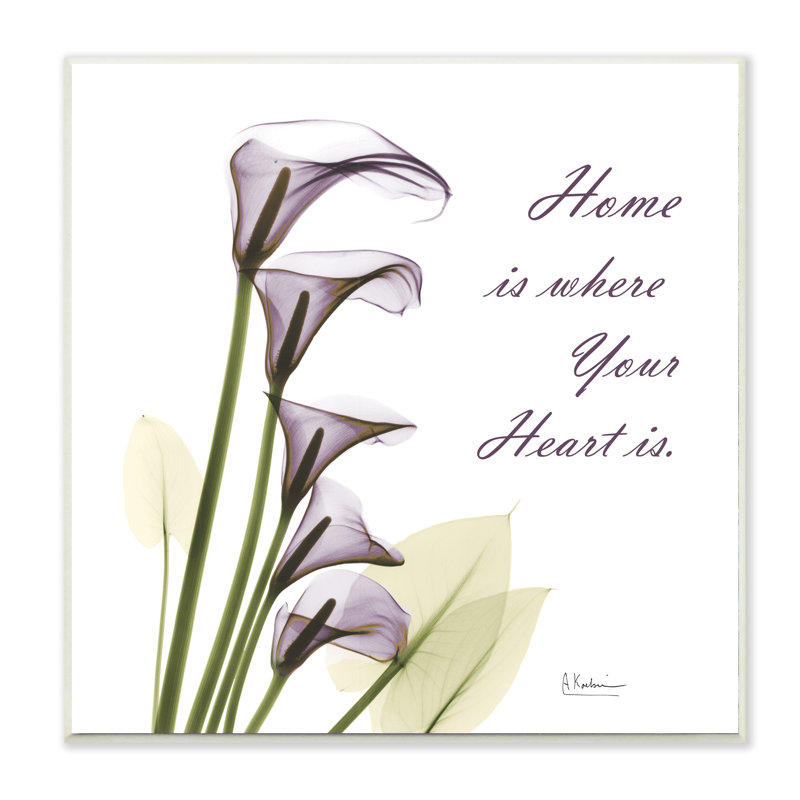 «Home Where Heart Is Quote Calla Lily Flowers» par Albert Koetsier - impression d'art graphique, Plaque murale