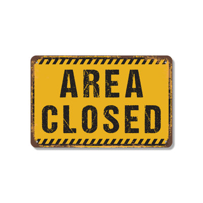 Area Closed 10 Inch x 14 Inch Novelty Aluminum Sign