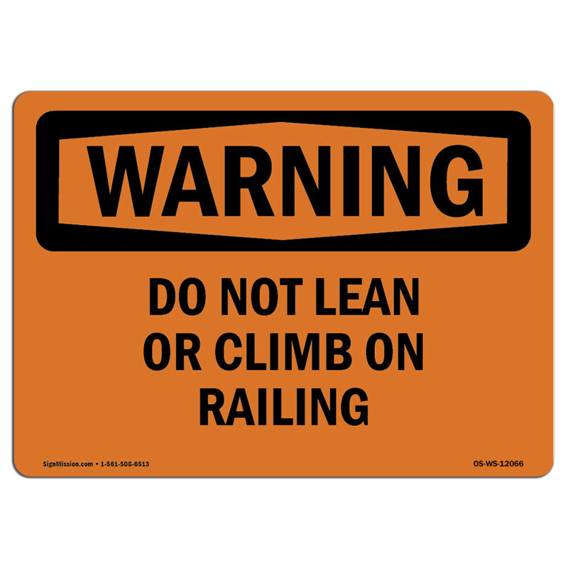 Do Not Lean or Climb on Railing Sign, 12" H x 18" W x 0.1" D